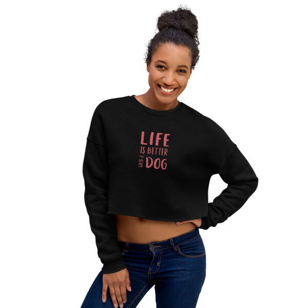 Crop-Pullover Life is better with a Dog